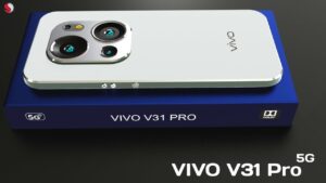 Vivo V31 Pro 5G with 200MP Camera 7000mAH Battery See Price