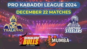 PKL 2024 December 22: Live Timings, Streaming, and Telecast Details