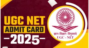 Ready for UGC NET 2025? Download Your Admit Card for January 3 Exam Today