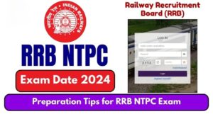 RRB NTPC 2024: Everything You Need to Know About Exam Dates