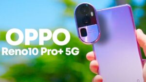 OPPO Reno 10 Pro Plus: A Flagship Experience for the Discerning User