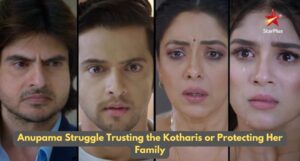 Anupama Struggle Trusting the Kotharis or Protecting Her Family