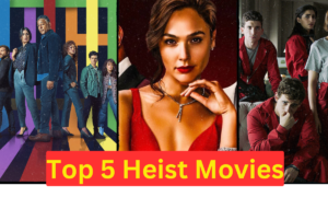 Top 5 Heist Movies And Shows Which Blow Your Mind 