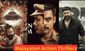 Top 5 Malayalam Action Thrillers to Light Up Your Weekend Watchlist