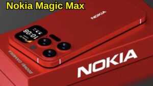 Launched Nokia Magic Max With 200MP Camera And 12GB Ram, See Price