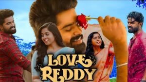 Love Reddy Hits OTT: Stream the Telugu Romance Today