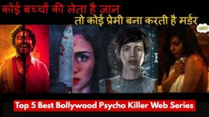 Top 5 Best Bollywood Psycho Killer Web Series