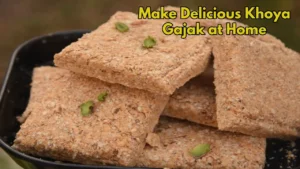 The Delight of Homemade Khoya Gajak A Festive Treat