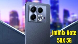 Infinix Note 50X 5G Come With 250MP Camera And 6600mAH Battery, See Price