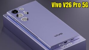 Buy Vivo V26 Pro 5G With 300MP Camera And 6600mAH Battery At Very Budget Cost