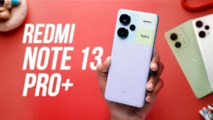 Redmi Note 13 Pro+ 5G Raising the Bar for Mid-Range Smartphones