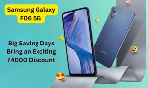 Samsung Galaxy F06 5G: Big Saving Days Bring an Exciting ₹4000 Discount