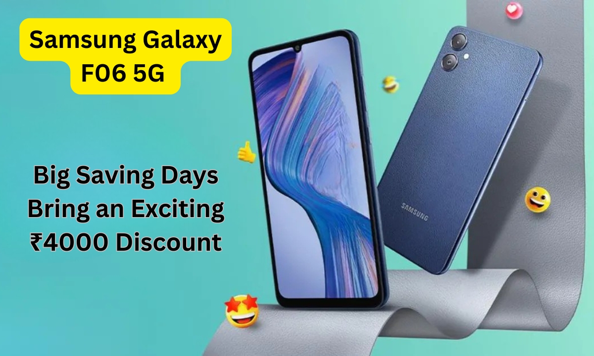 Samsung Galaxy F06 5G: Big Saving Days Bring an Exciting ₹4000 Discount