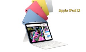 Apple iPad 11, Power, Performance and Perfection in Your Hands