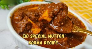 Eid Special Mutton Korma Recipe