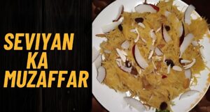 The Perfect Eid Dessert: Seviyon Ka Muzaffar Made with Love