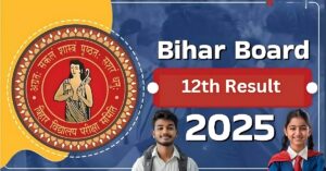 Bihar Board 12th Result 2025 Date and Time Know When and Where to Check Your Score