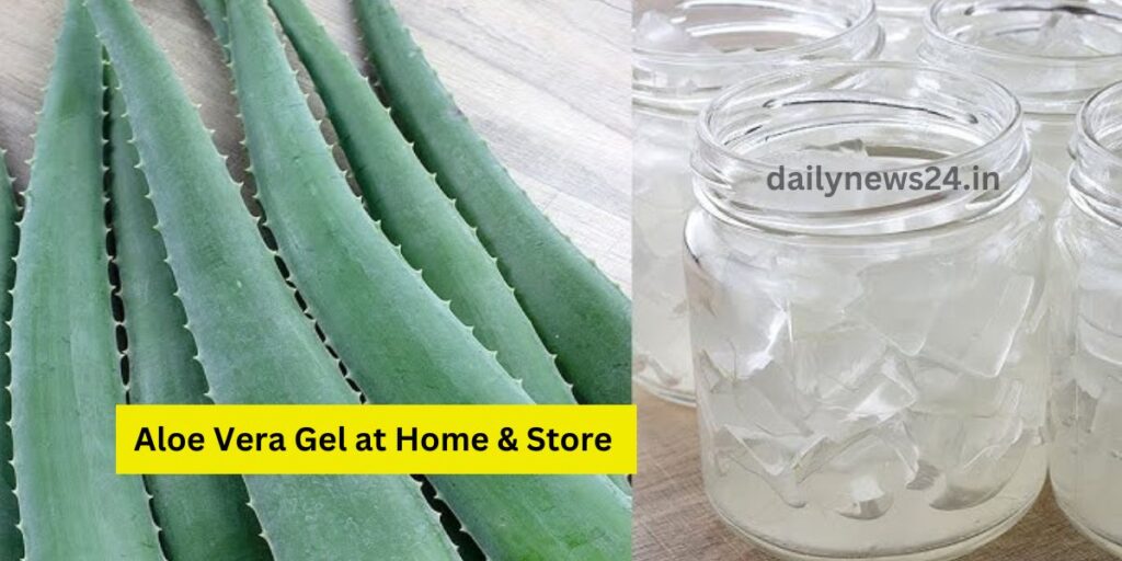 Aloe Vera Gel at Home & Store