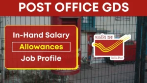 India Post GDS Salary 2025 Pay Scale, Perks and Job Profile Explained