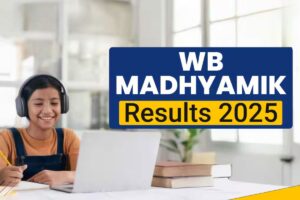 WBBSE Madhyamik 10th Result 2025, Exciting News for West Bengal Students