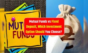 Mutual Funds vs Fixed Deposit