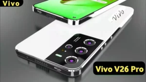 Vivo V26 Pro: iPhone से अच्छी कैमरा क्वालिटी के साथ लांच हुआ Vivo का यह 5G स्मार्टफोन