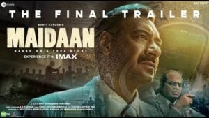 Maidaan Final Trailer Release: सामने आया ट्रेलर की एक्टिंग, जानें फिल्म की रिलीज डेट 