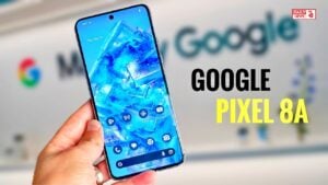 Google Pixel 8a: शानदार Pixel 8a स्मार्टफोन AI फीचर्स से होगा लैस! मिलेंगे और भी ख़ास फीचर्स, जानिए