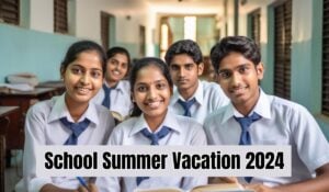 School Summer Holiday: 17 मई से आरंभ होंगी विद्यार्थियों छुट्टियां, इतने दिन तक रहेंगे स्कूल बंद, देखे