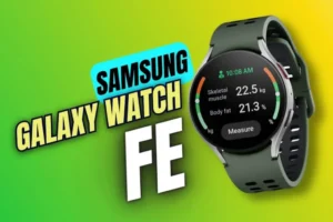 Samsung Galaxy Watch FE: आ गई नयी स्मार्टवॉच, जानें खासियतें और लॉन्च डेट