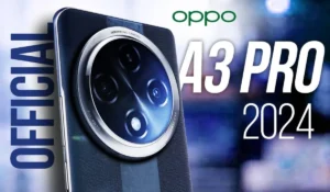 मिड बजट में धमाल मचाने आया OPPO A3 Pro 5G, जानें कीमत, फीचर्स और ऑफर्स