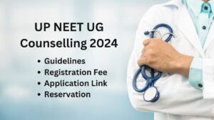 UP NEET UG Counselling 2024: 20 अगस्त से रजिस्ट्रेशन होंगे शुरू, काउंसलिंग शेड्यूल हुआ जारी