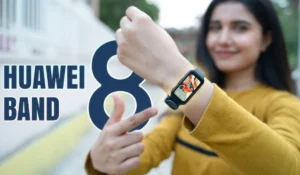 कम कीमत में धांसू फीचर्स! Huawei Band 8 के लॉन्च ने मचाई धूम, जानें क्यों सब इसे खरीद रहे हैं