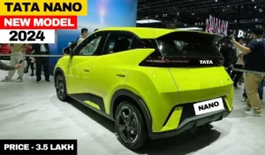 जानें नई New Tata Nano के शानदार फीचर्स और सस्ती कीमत के बारे में