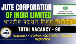 12वीं पास के लिए सुनहरा मौका Jute Corporation of India में 90 पदों पर सीधी भर्ती, अभी करें आवेदन