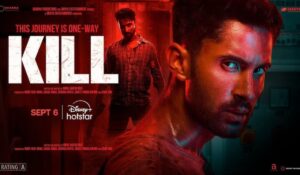 Raghav Juyal की फिल्म ‘KILL’ ने OTT पर मचाया तहलका – 15 मिनट में ताबड़तोड़ एक्शन, जरूर देखें