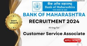 Bank of Maharashtra Recruitment 2024: 600 पदों पर निकली सीधा भर्ती, जल्दी करे आवेदन