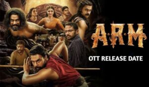 ARM OTT Release Date: 2024 की सबसे बड़ी ब्लॉकबस्टर ‘ARM’ अब ओटीटी पर, जानिए कब और कहां देखें