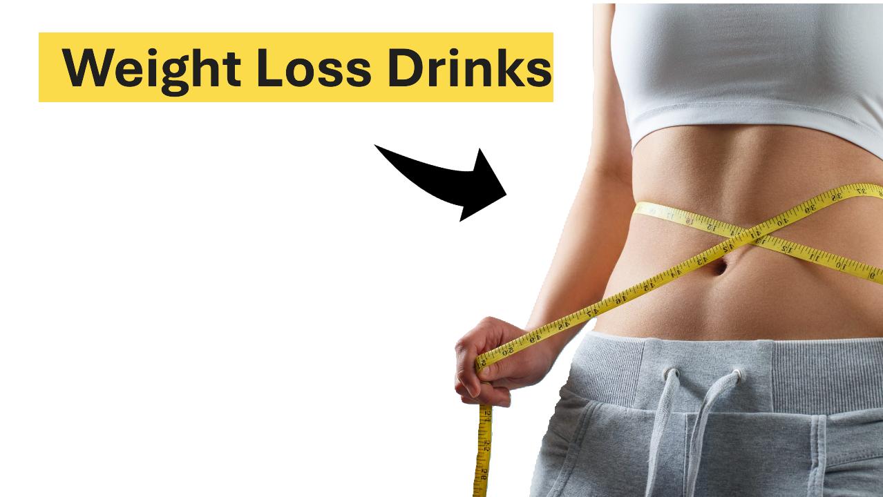 Weight Loss Drinks