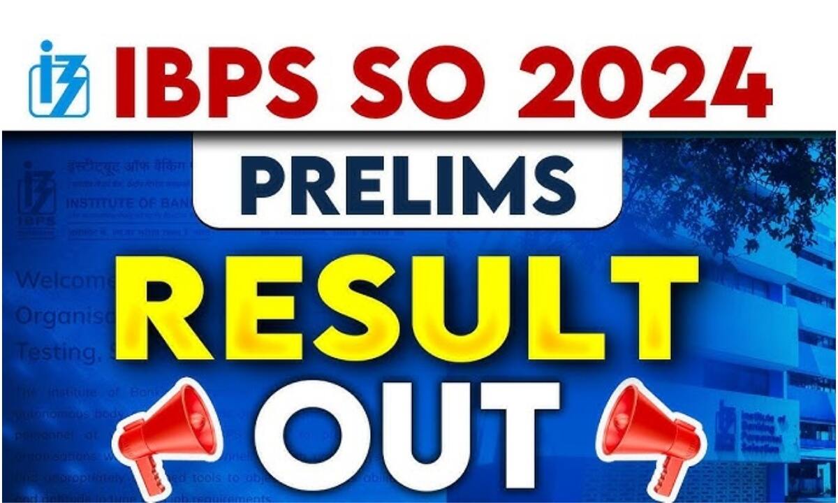 IBPS SO Prelims Result 2024