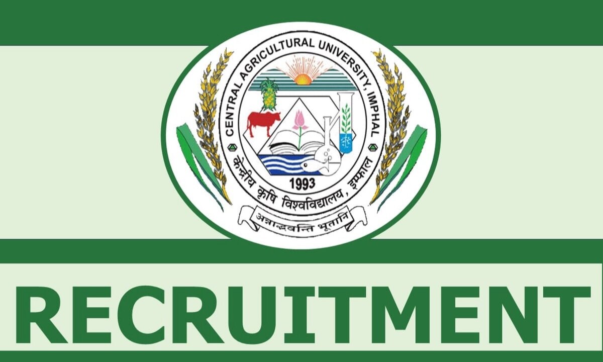 CAU Imphal Recruitment 