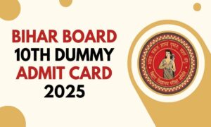 Bihar Board Dummy Admit Card 2025 जारी, जानें डाउनलोड करने का आसान तरीका