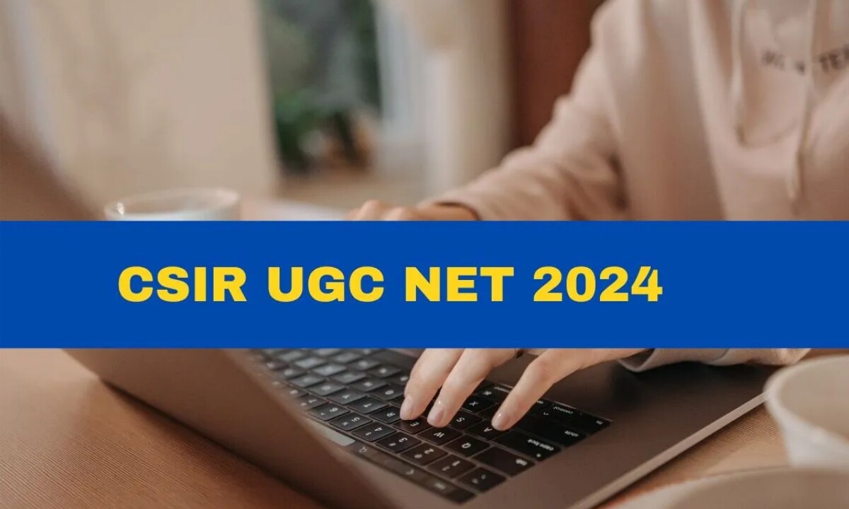 CSIR UGC NET Exam 2024