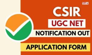 CSIR UGC NET Exam 2024: ऑनलाइन आवेदन शुरू, जानें जरूरी डिटेल्स और तारीखें