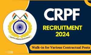 CRPF Recruitment 2024: अब बिना परीक्षा सीआरपीएफ में नौकरी का सुनहरा मौका, जानें पूरी डिटेल्स