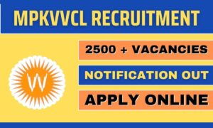 MPPKVVCL Recruitment 2024: बिजली विभाग में 2573 पदों पर सरकारी नौकरी पाने का शानदार मौका, आज ही करें आवेदन