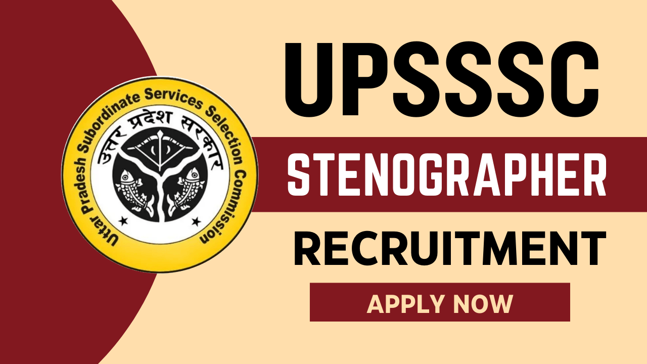 UPSSSC Stenographer Recruitment 2024