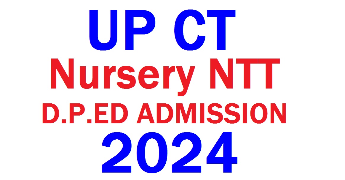 CT Nursery NTT, DPEd Admission 2024