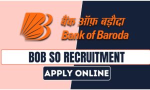 BOB SO Recruitment: बैंक ऑफ बड़ौदा में स्पेशलिस्ट ऑफिसर पदों पर बंपर भर्ती, जल्द करें आवेदन