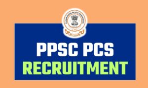 PPSC Recruitment 2025: सिविल सेवा परीक्षा के लिए आवेदन शुरू, जानें आयु सीमा और चयन प्रक्रिया